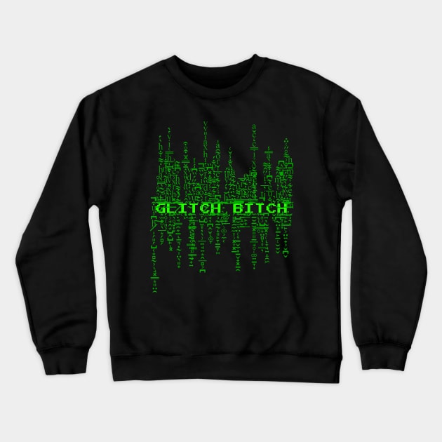 Glitch Bitch Crewneck Sweatshirt by Wyrneck